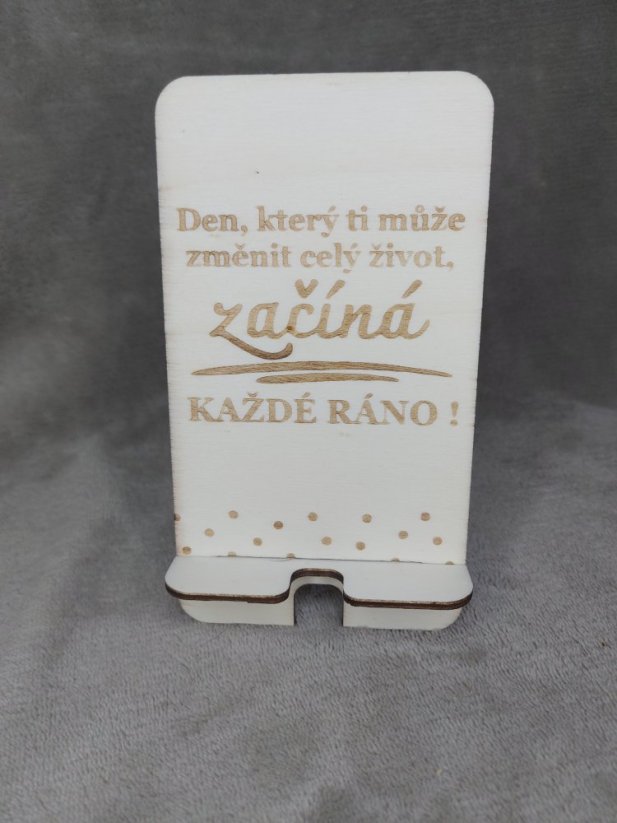 Motivační držák na telefon - Citát: Den, který ti může změnit život. Začíná každé ráno